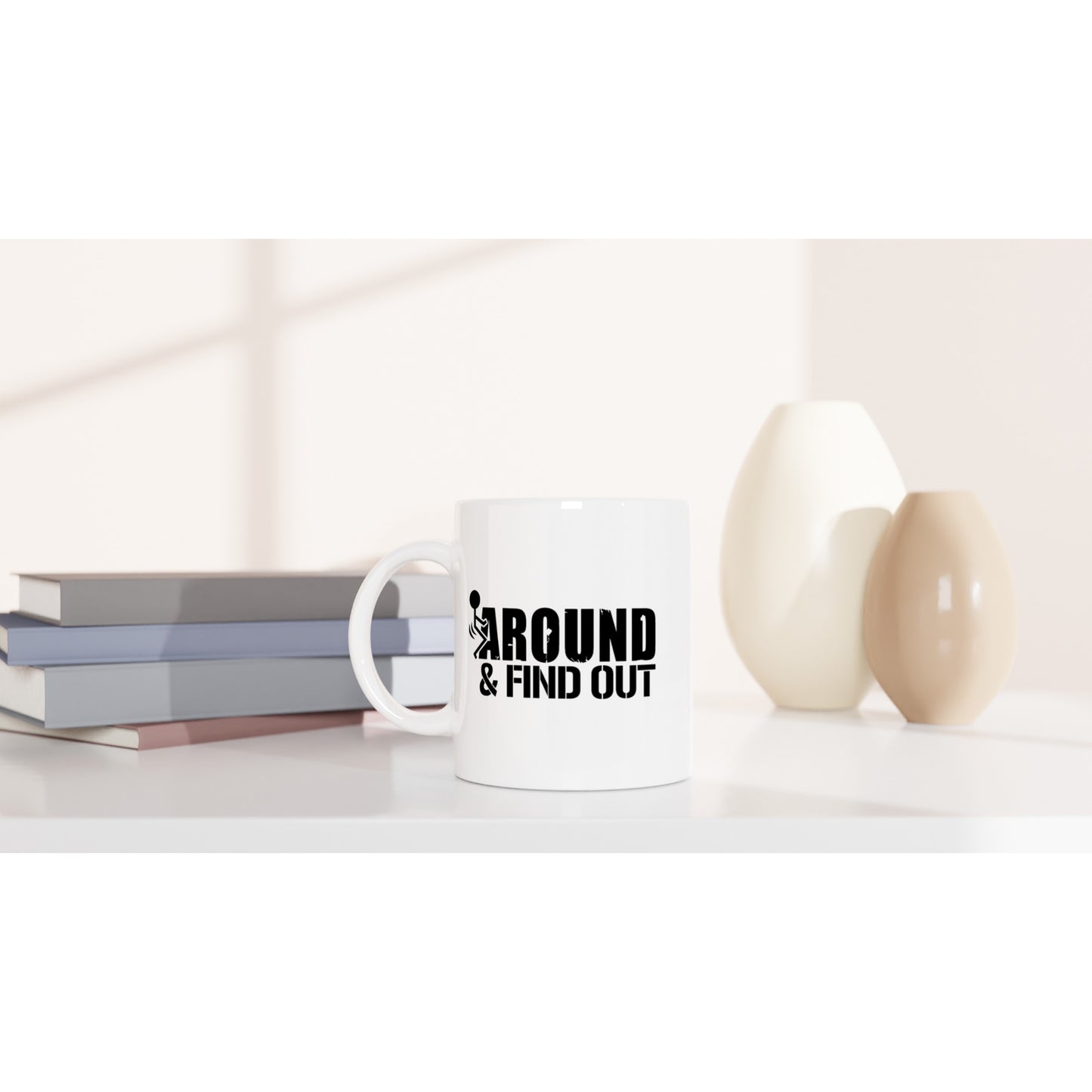 Fuck Around And Find Out Patriotic/2nd Amendment Coffee Mug