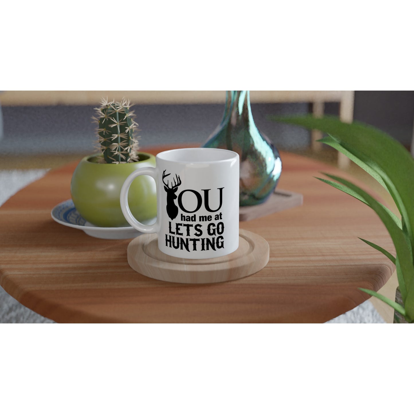 You Had Me At Lets Go Hunting Coffee Mug