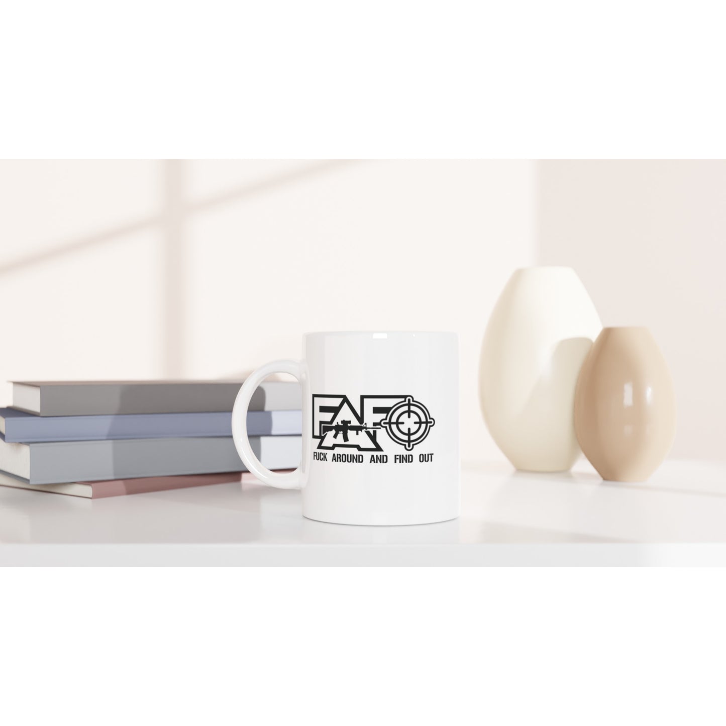 Fuck Around And Find Out Patriotic/2nd Amendment Coffee Mug B
