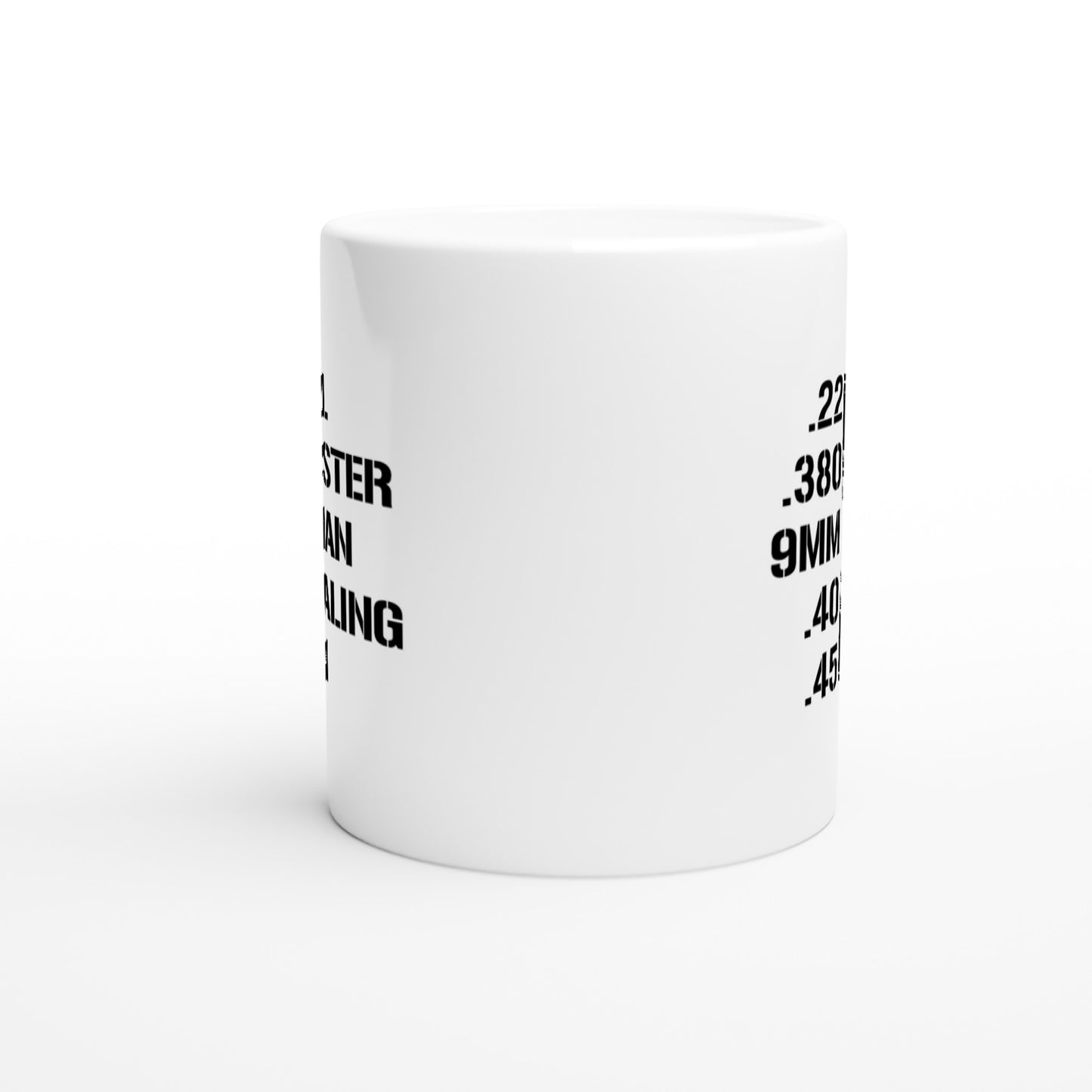 All Faster Than Calling 911 Patriotic/2nd Amendment Coffee Mugs