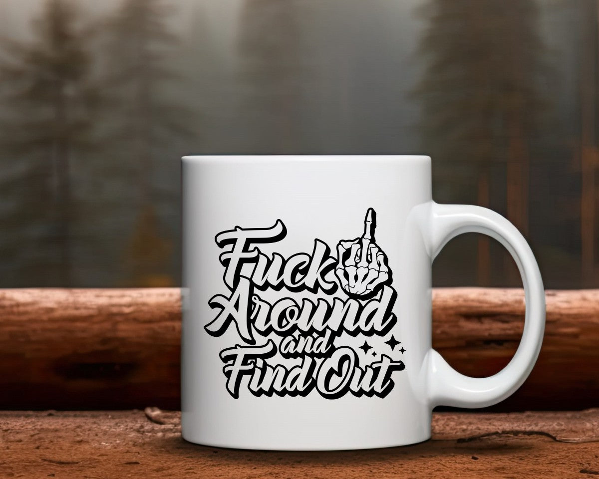 Fuck Around And Find Out Patriotic/2nd Amendment Coffee Mug C