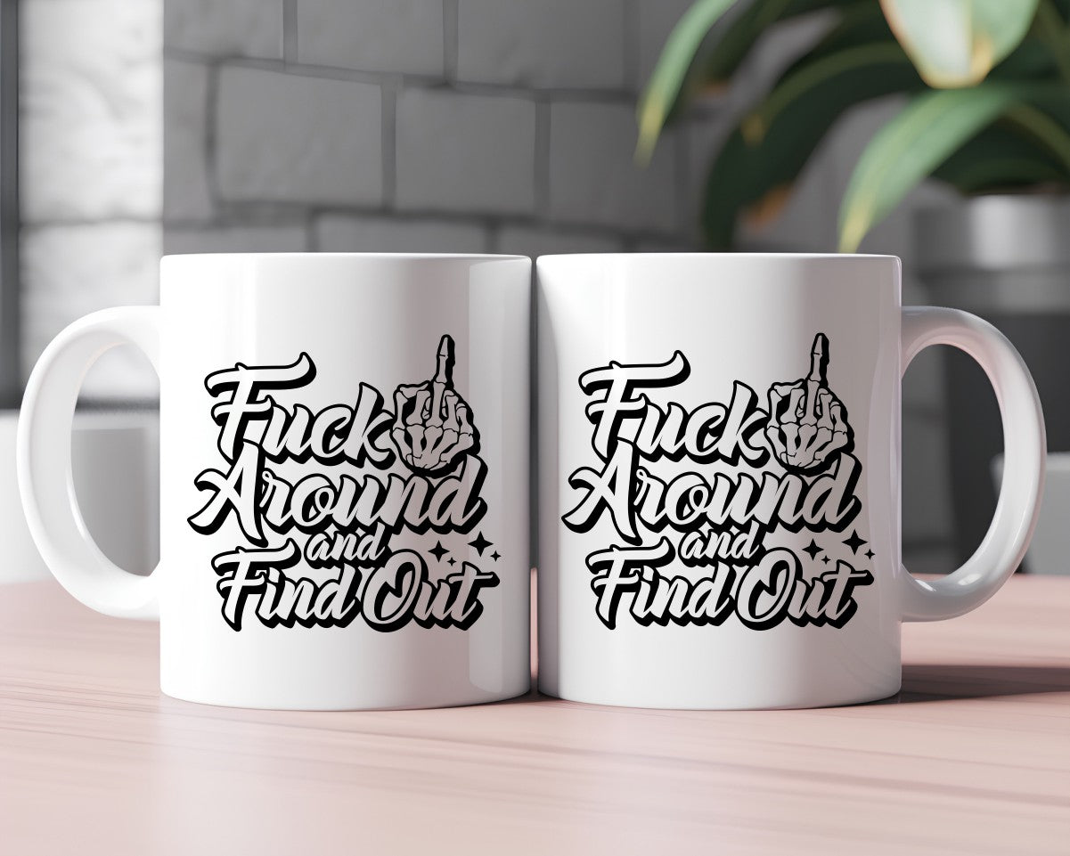 Fuck Around And Find Out Patriotic/2nd Amendment Coffee Mug C