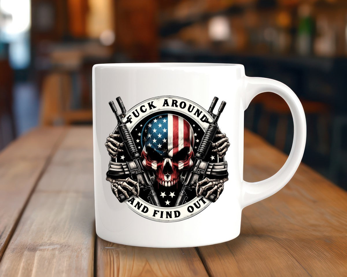 Fuck Around And Find Out Patriotic/2nd Amendment Coffee Mug C