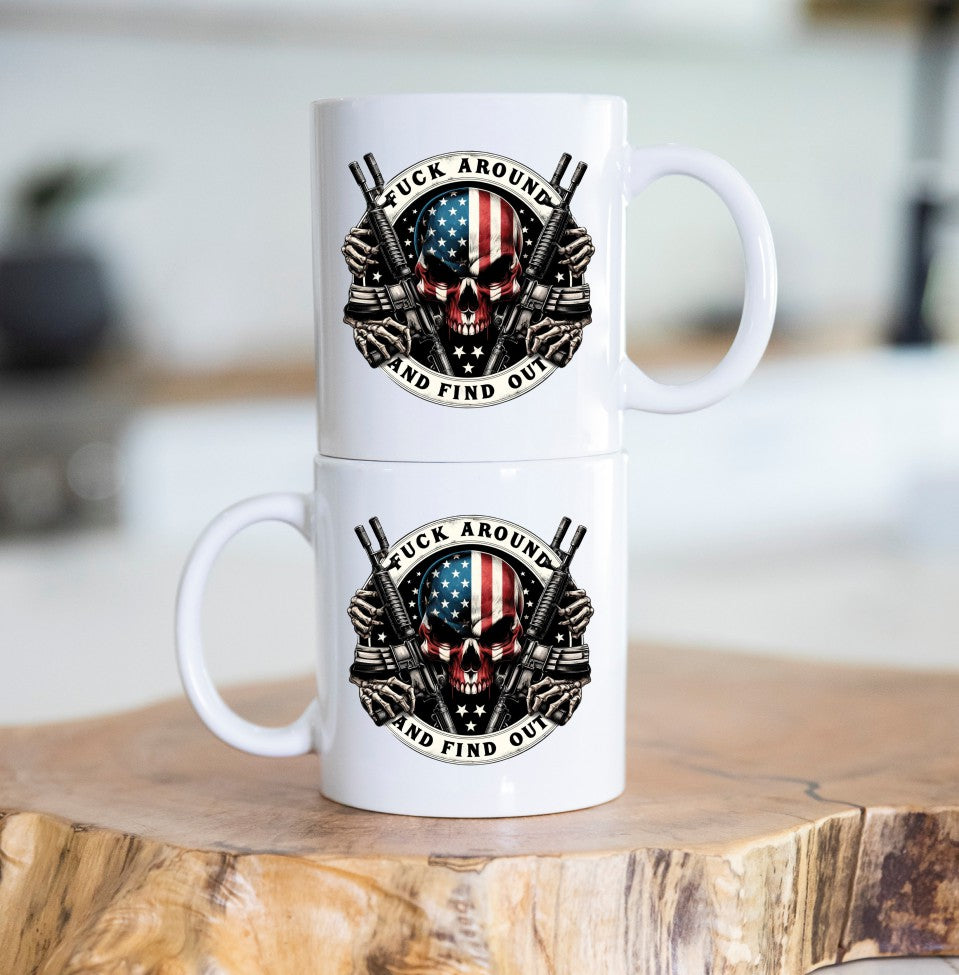 Fuck Around And Find Out Patriotic/2nd Amendment Coffee Mug C