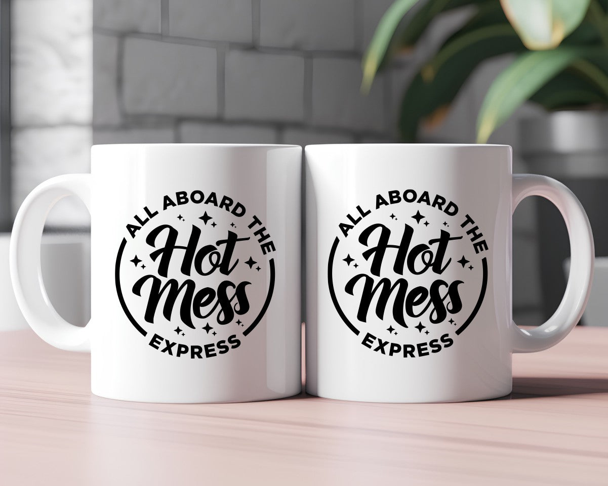 All Aboard The Hot Mess Express Mom Coffee Mug
