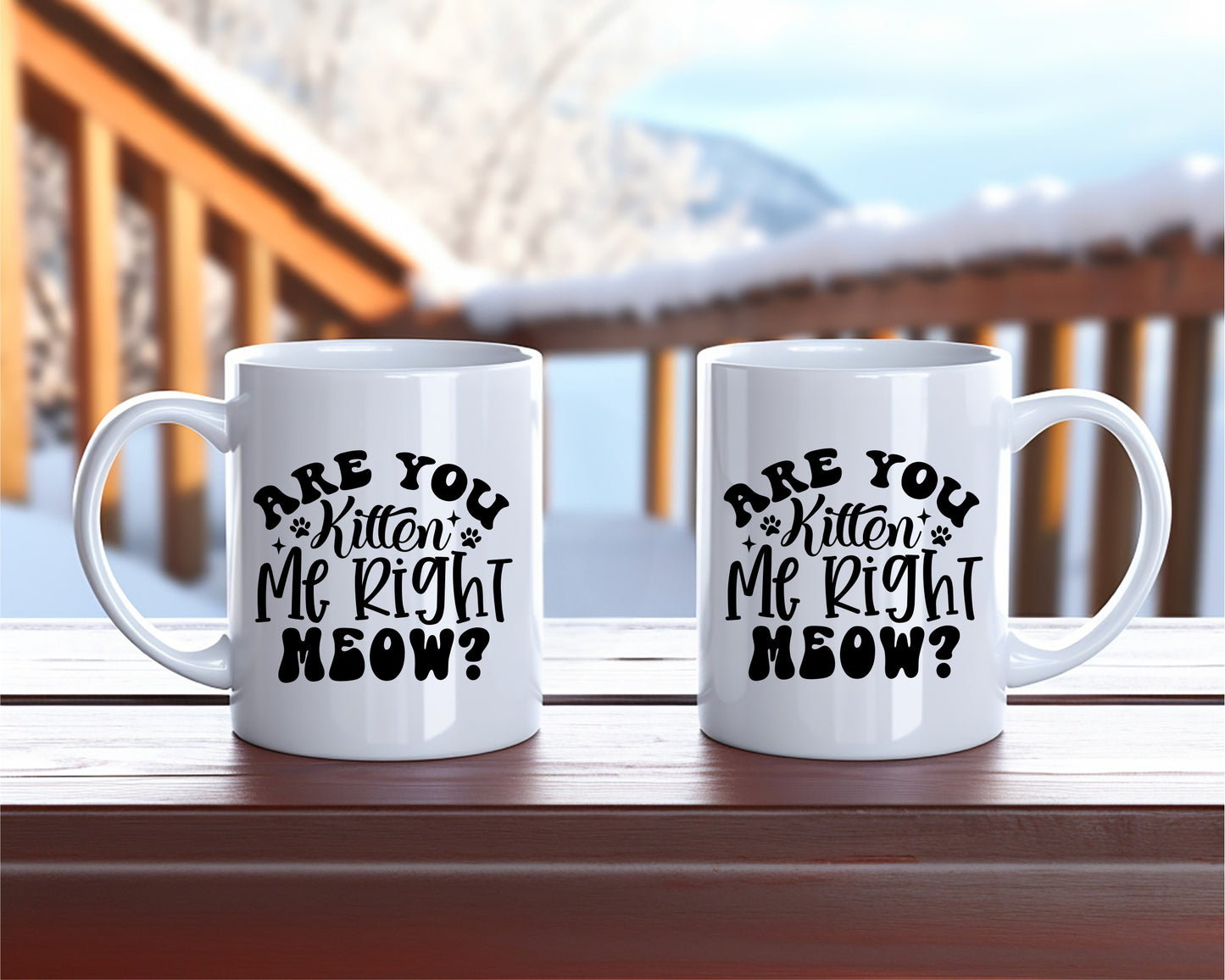 Are You Kitten Me Right Meow Cat Saying, Quote Coffee Mug