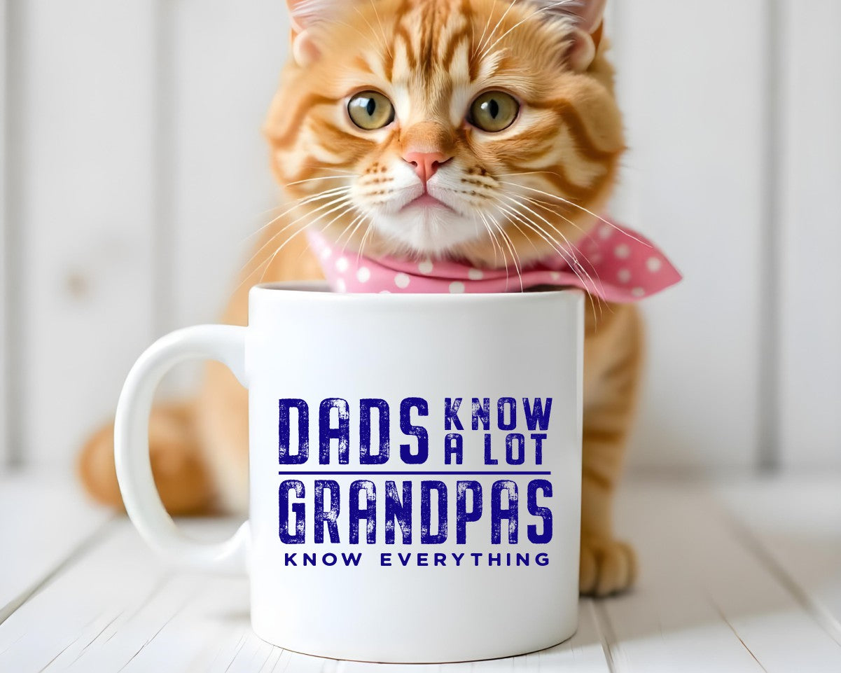 Dads Know A Lot Grandpas Know Everything Grandpa Coffee Mug