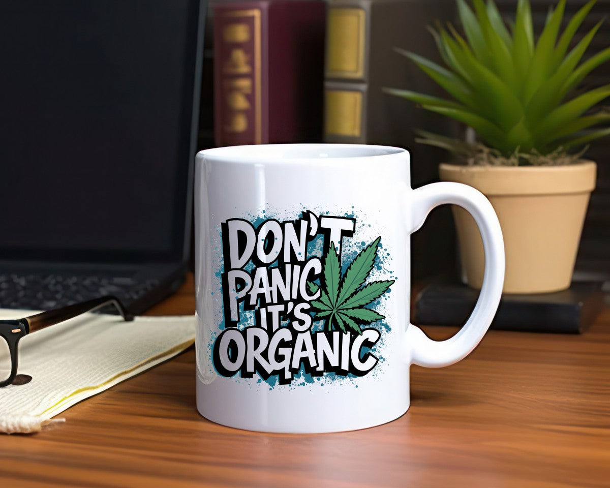 Don't Panic It's Organic Marijuana Weed Coffee Mugs