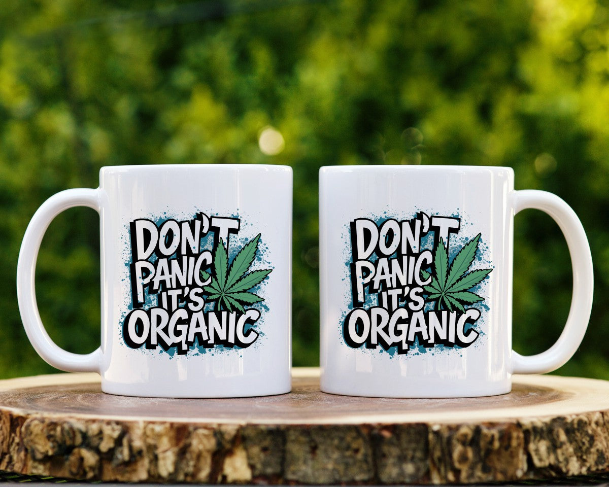 Don't Panic It's Organic Marijuana Weed Coffee Mugs
