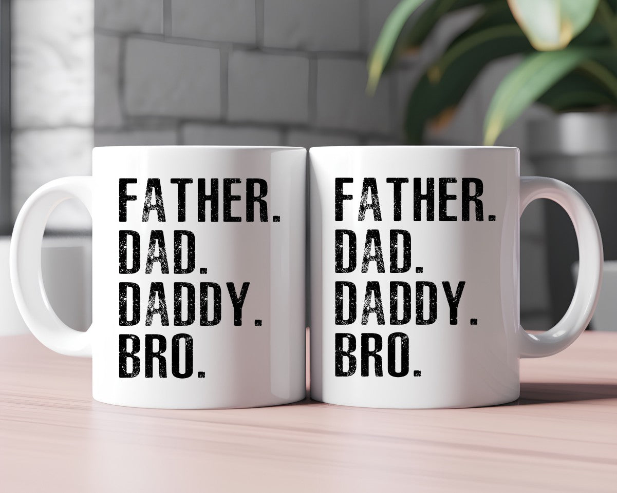 Father Dad Daddy Bro Dad Coffee Mug