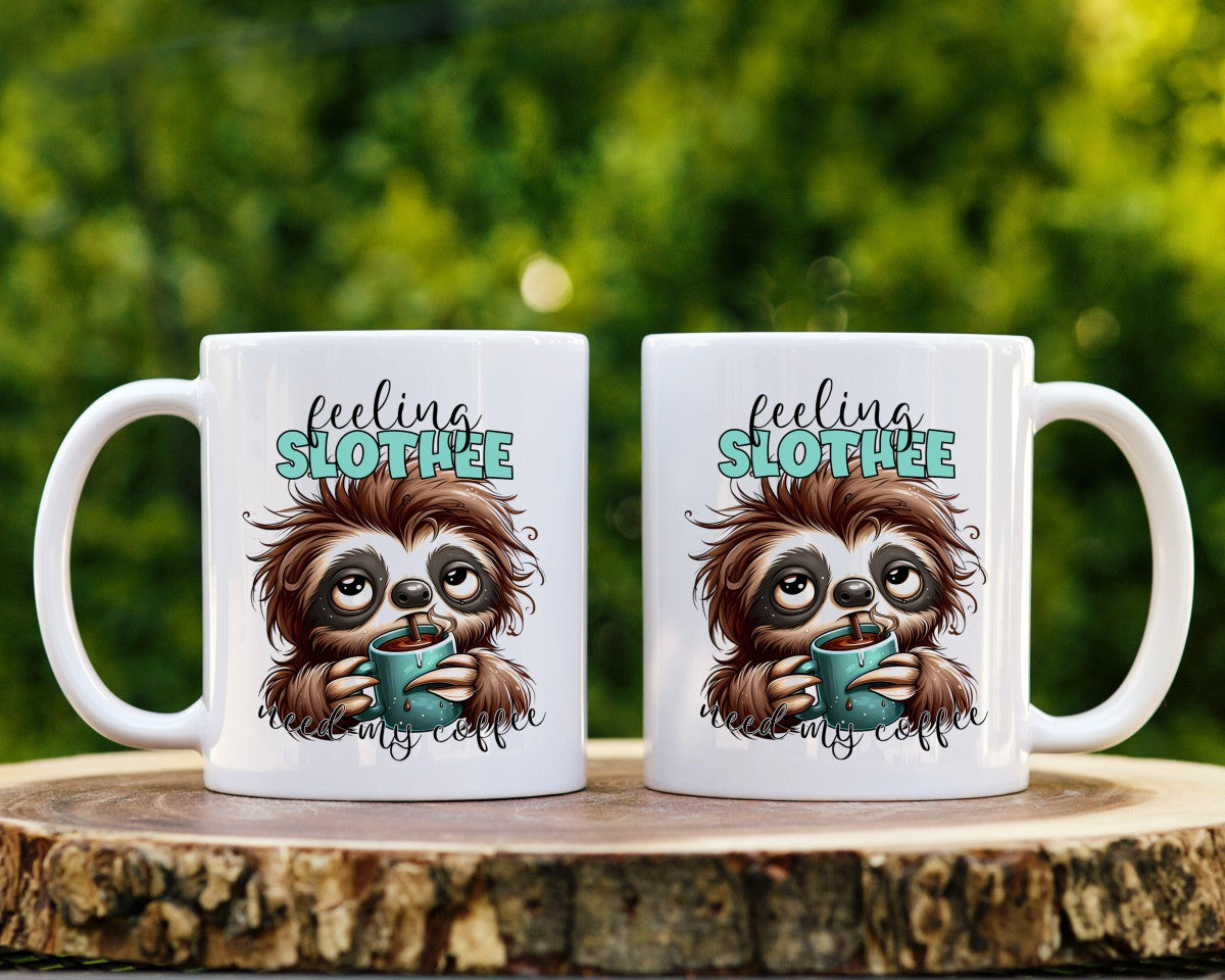 Feeling Slothee Needing Coffee Themed Coffee Mug