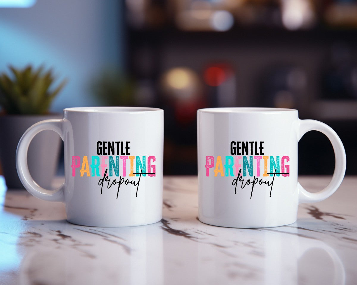 Gentle Parenting Dropout Mom Coffee Mug