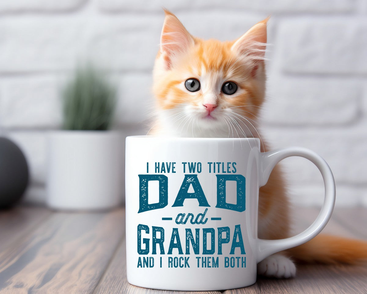 I Gave Two Titles Dad And Grandpa Coffee Mug
