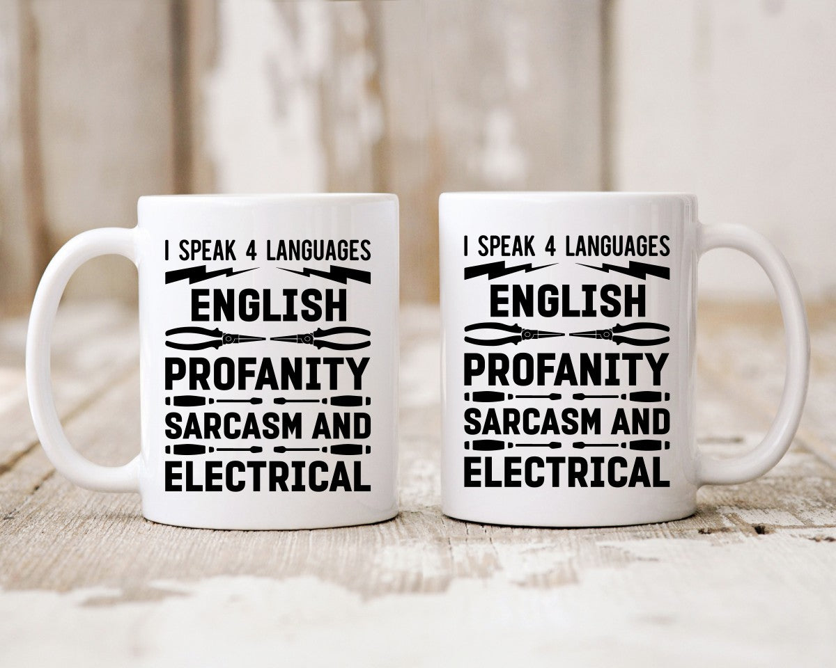 I Speak 4 Languages English Profanity Sarcasm And Electrical Electrician Coffee Mug