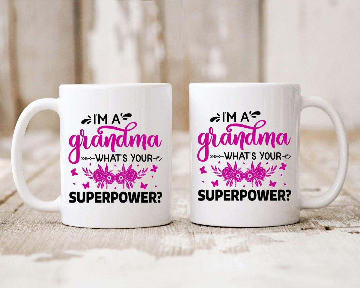 I'm A Grandma What's Your Superpower Grandma Coffee Mug