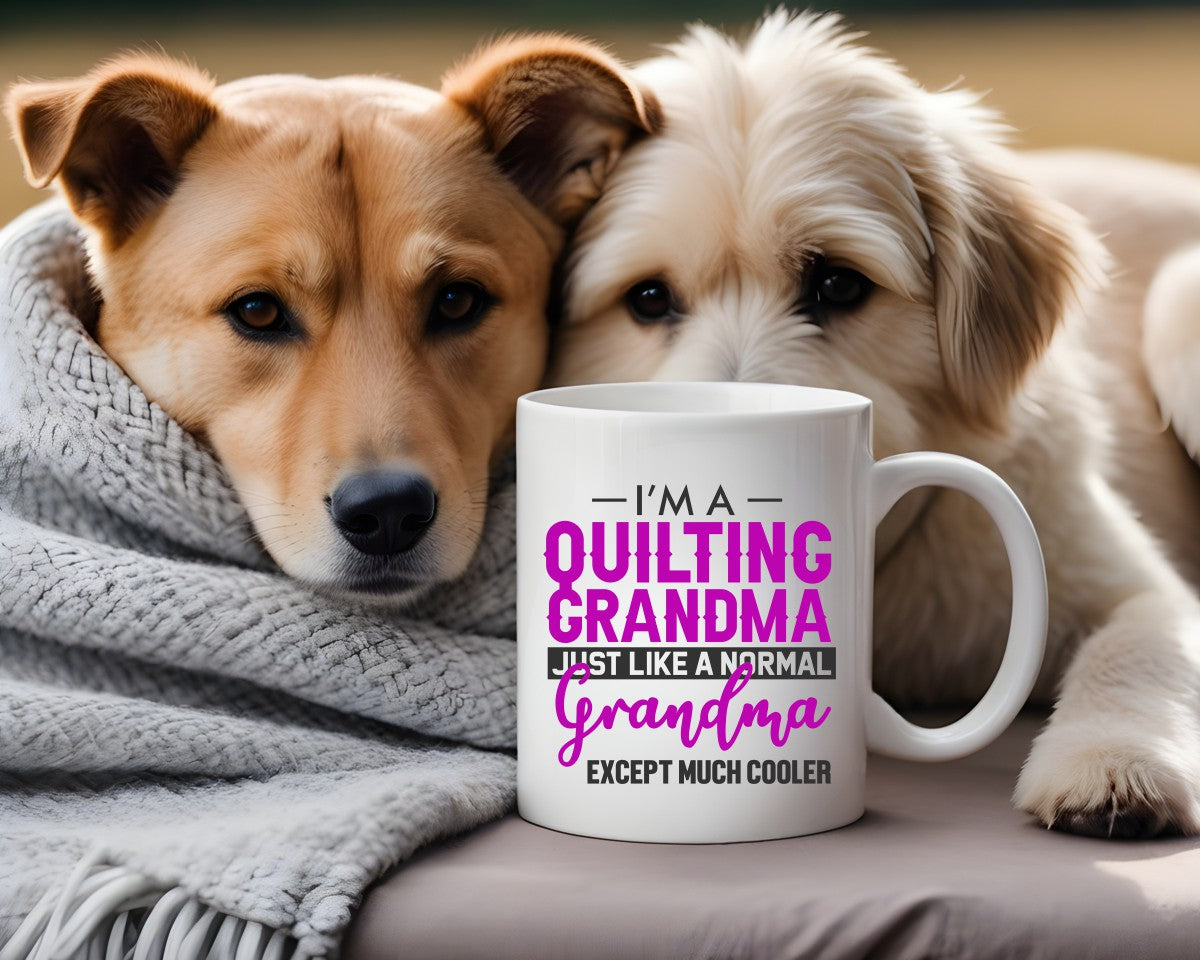 I'm A Quilting Grandma Just Like A Normal Grandma Coffee Mug