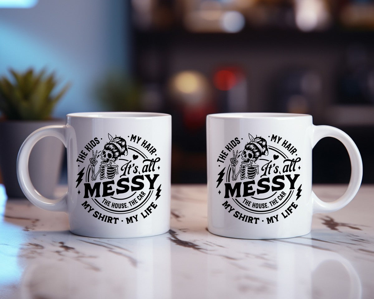 It's All Messy Mom Coffee Mug