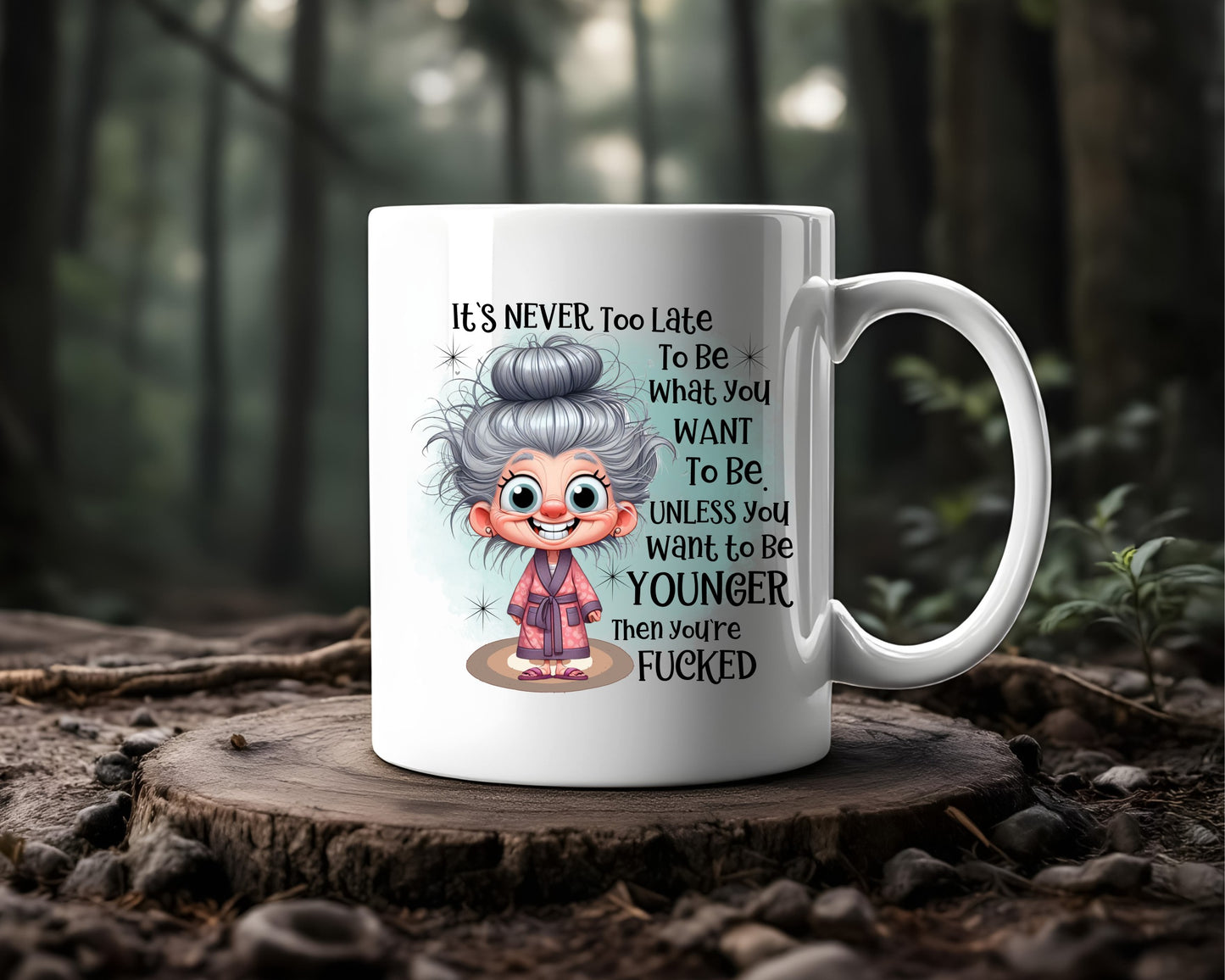 It's Never Too Late Grandma Coffee Mug