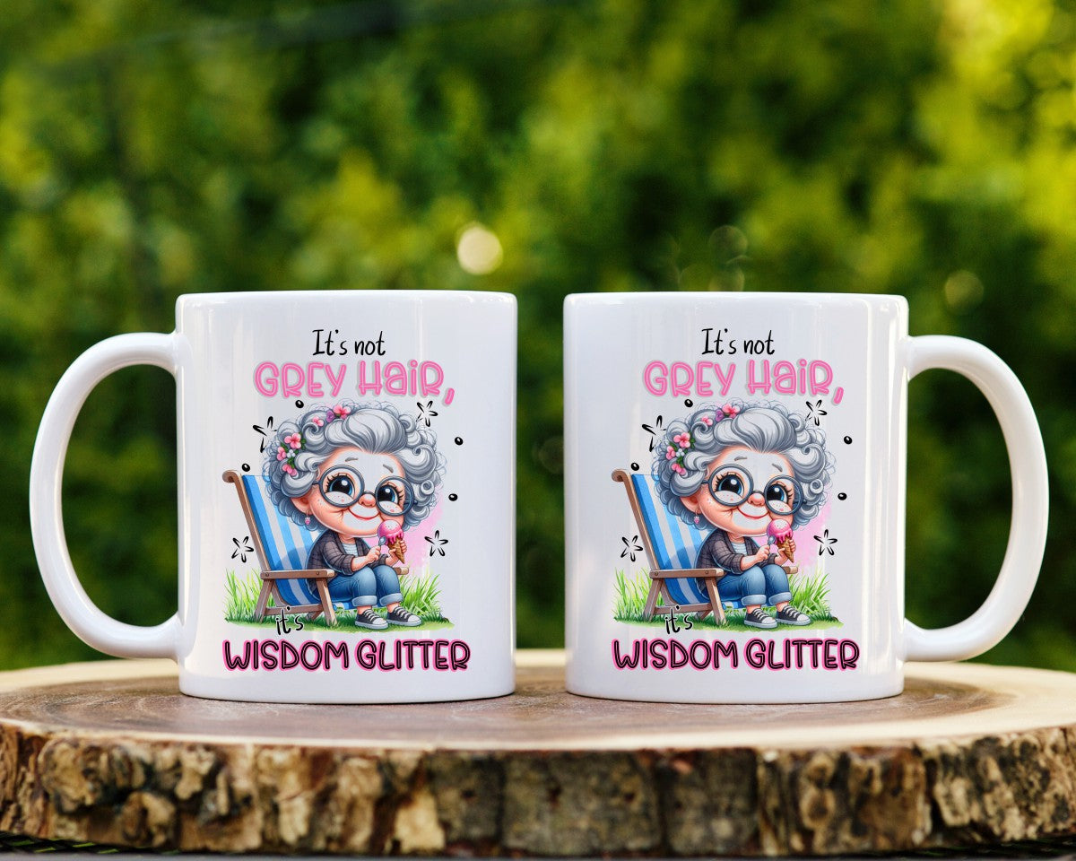 It's Not Grey Hair It's Wisdom Glitter Grandma Coffee Mug