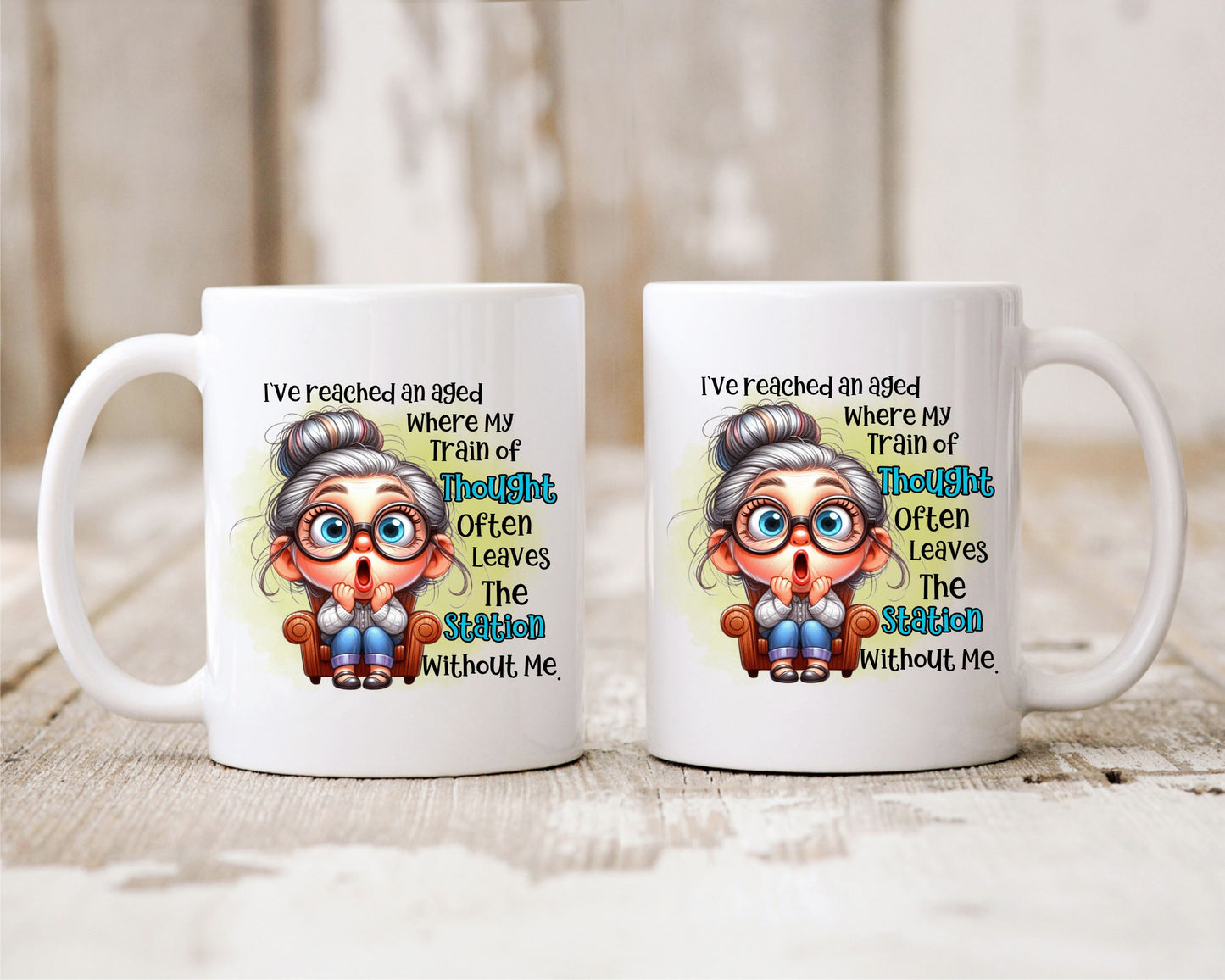 Iv'e Reached An Age Where My Train Of Thought Often Leaves Grandma Coffee Mug