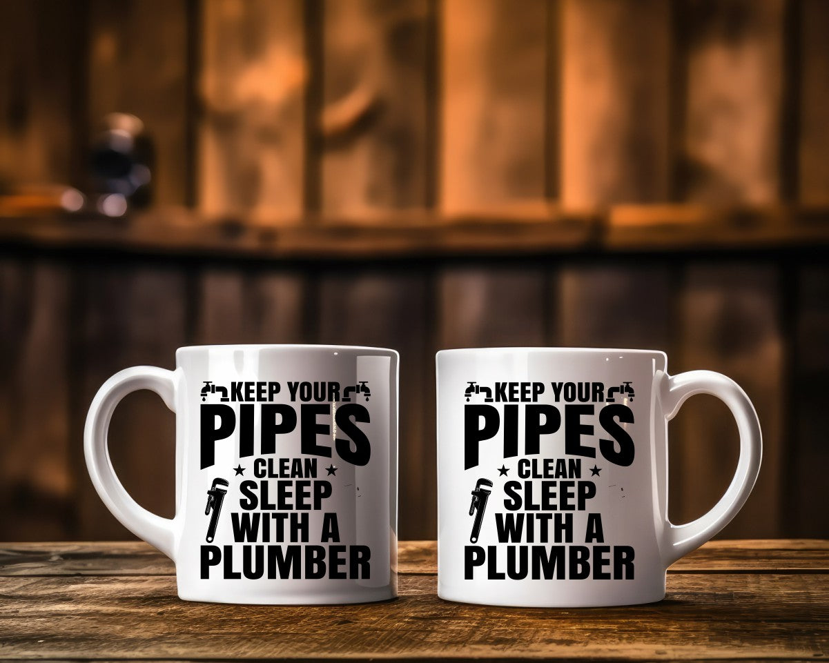 Keep Your Pipes Clean Sleep With A Plumber Coffee Mug