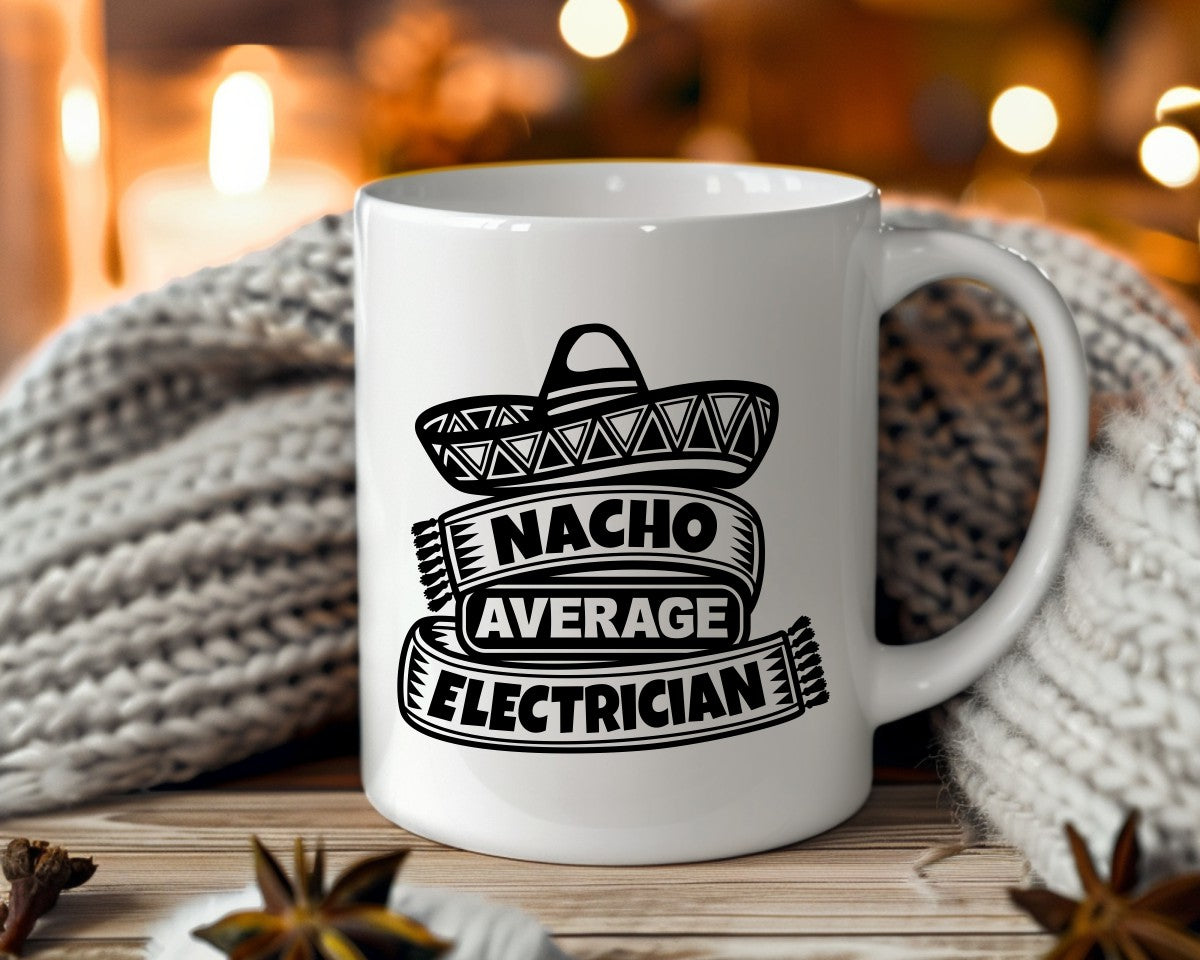 Nacho Average Electrician Coffee Mug