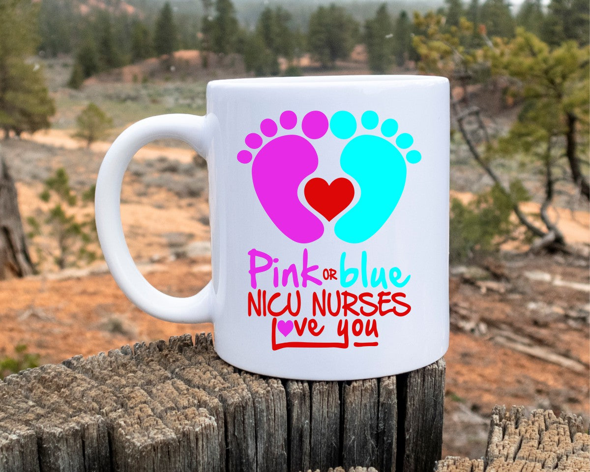 Pink Or Blue NICU Nurses Love You Nursing Medical Coffee Mug