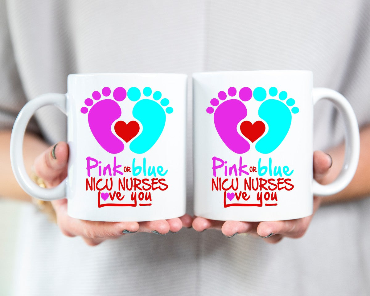 Pink Or Blue NICU Nurses Love You Nursing Medical Coffee Mug