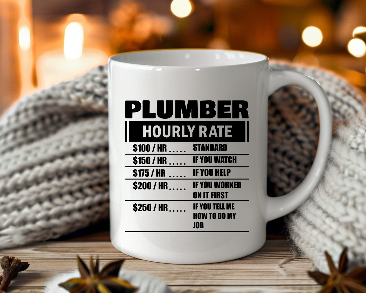 Plumber Hourly Rate Plumber Coffee Mug