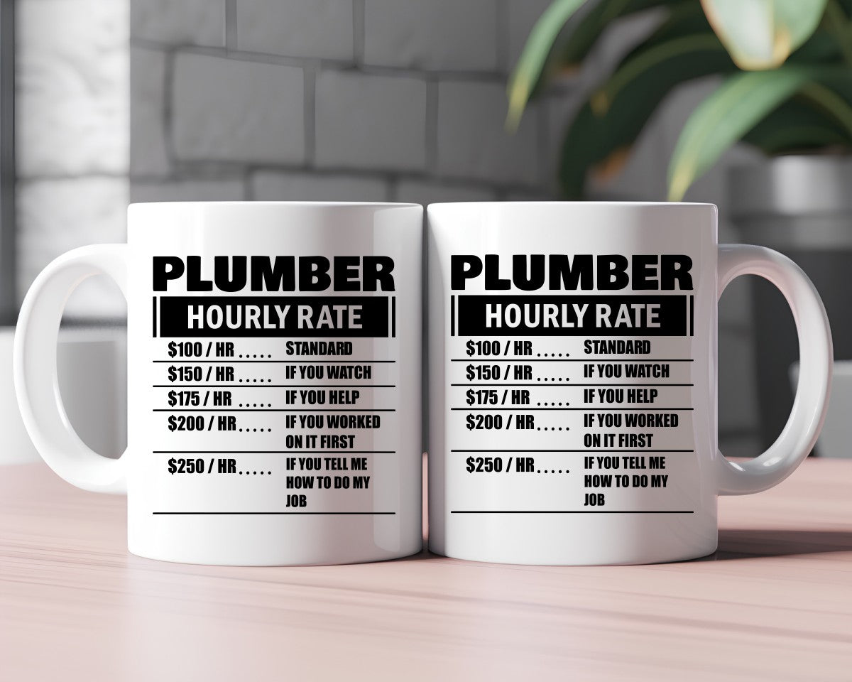 Plumber Hourly Rate Plumber Coffee Mug