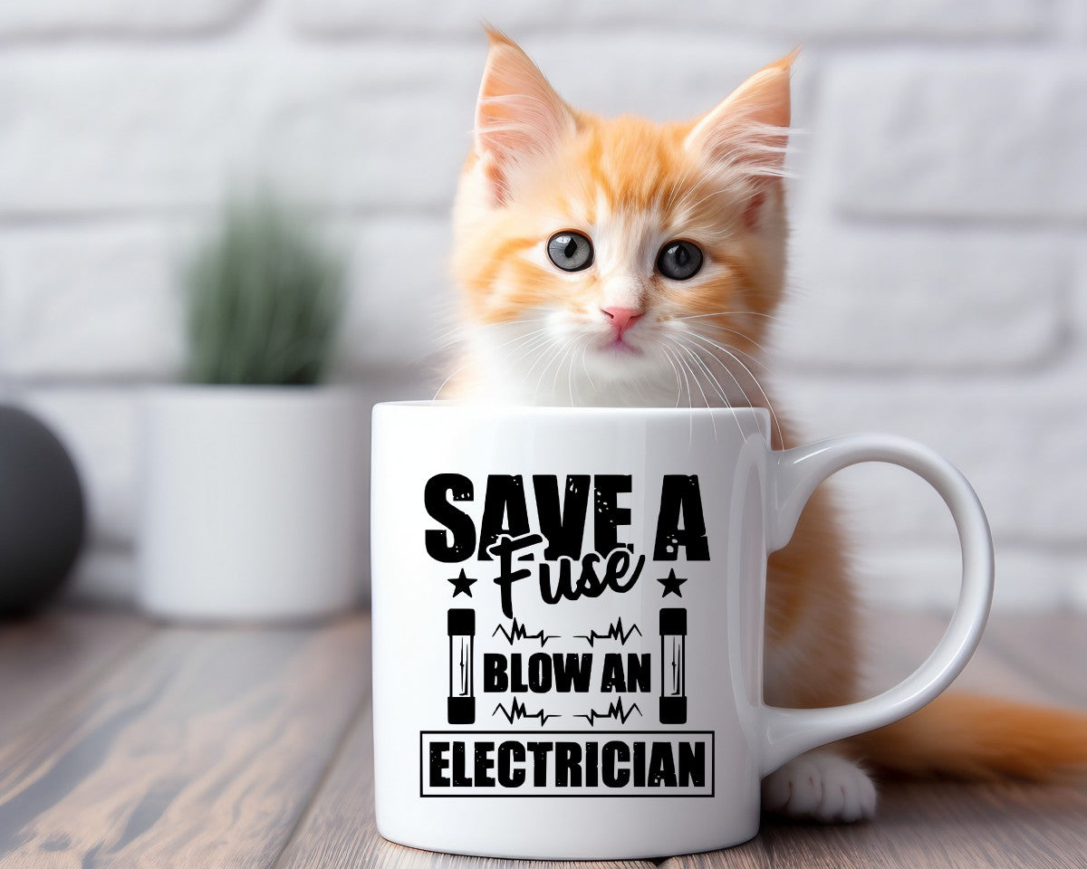 Save A Fuse Blow An Electrician Coffee Mug
