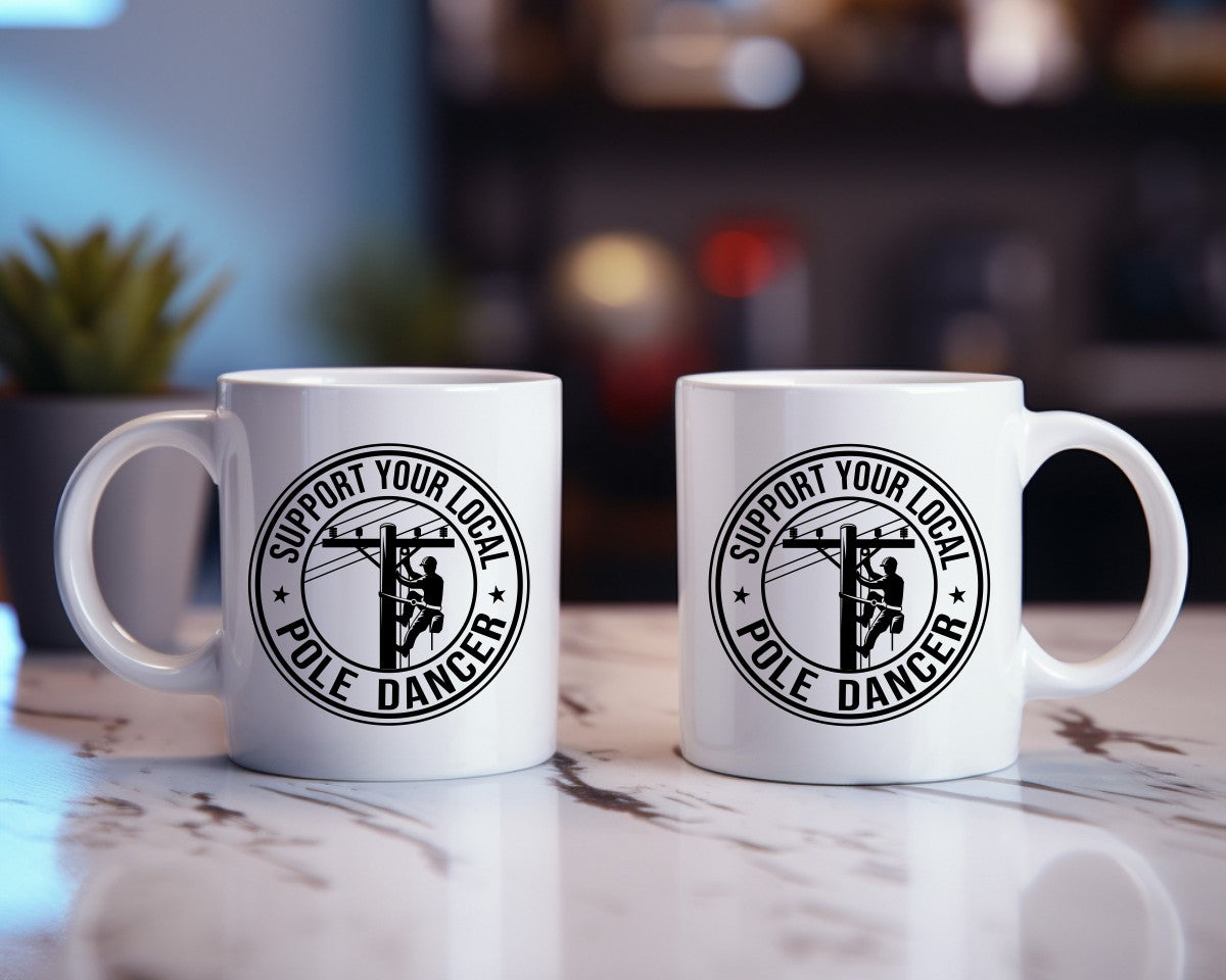 Support Your Local Pole Dancer Electrician Coffee Mug