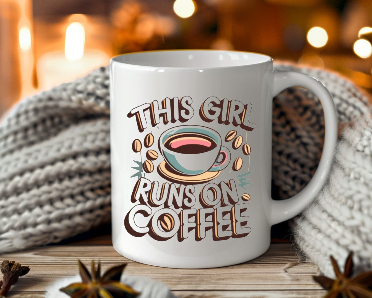 This Girl Runs On Coffee Themed Coffee Mug