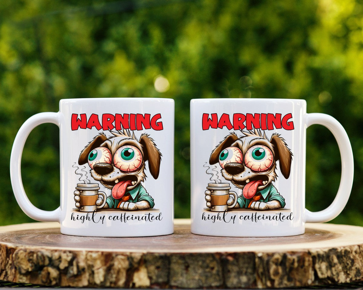 Warning Highly Caffeinated Coffee Themed Coffee Mug
