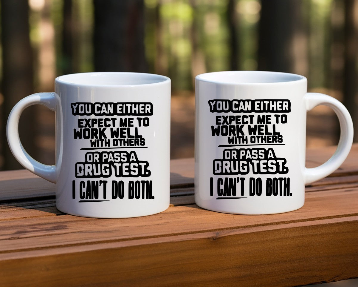 You Can Either Expect Me To Work Well With Others Office Work Humor Coffee Mug