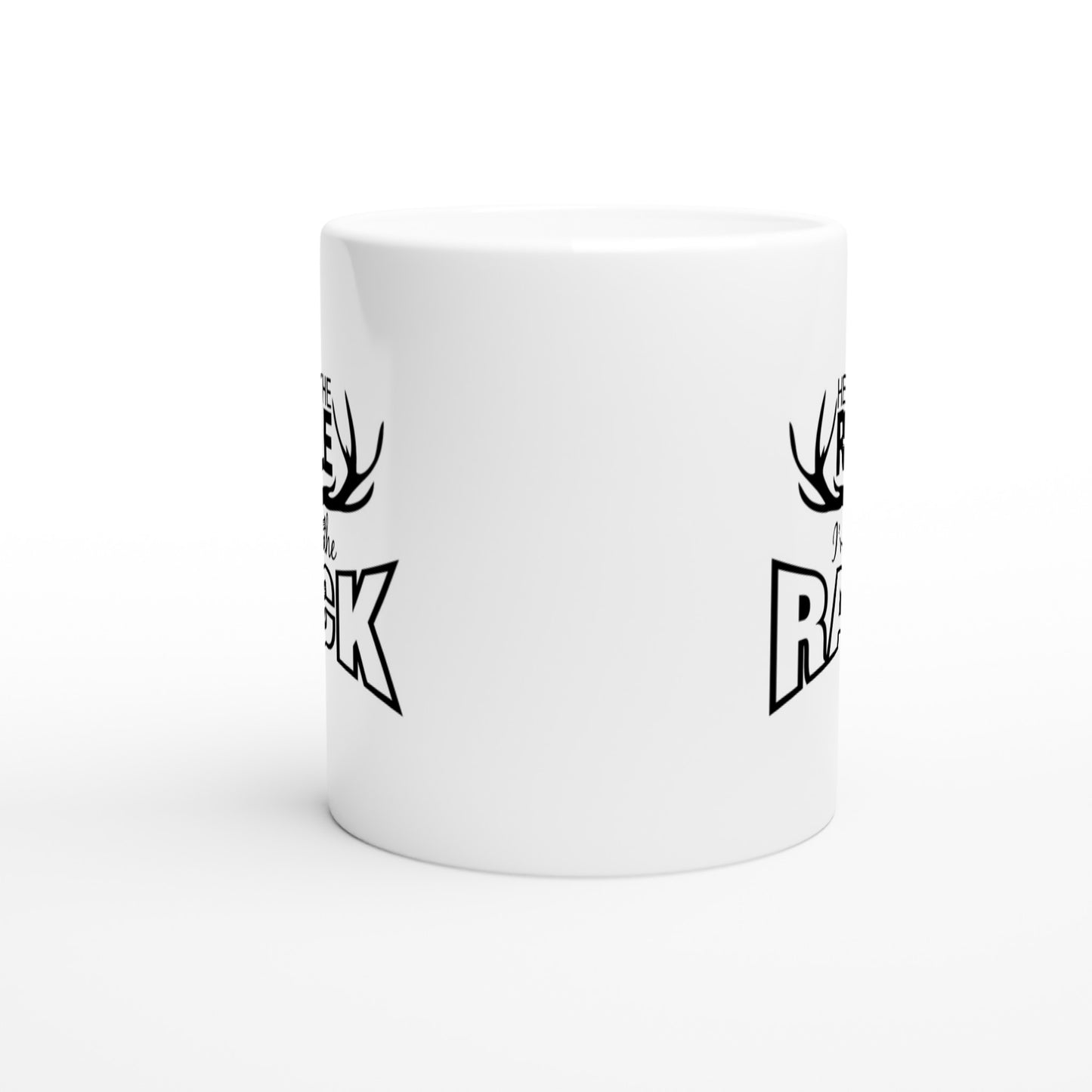 He Has The Rifle... I've Got The Rack Hunting Coffee Mug