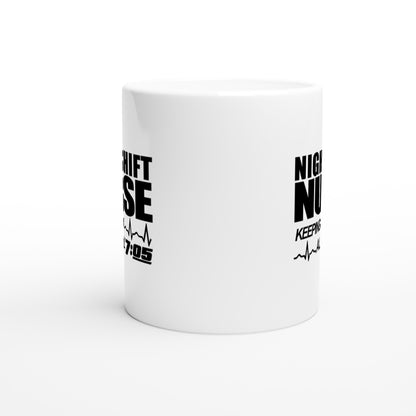 Night shift nurse...keeping them alive Nursing Nurse Medical Coffee Mug