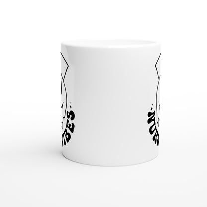 Nurse vibes Nursing Nurse Medical Coffee Mug B