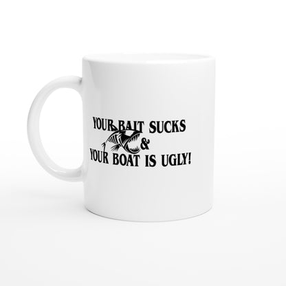 Your Bait Sucks Fishing Coffee Mug