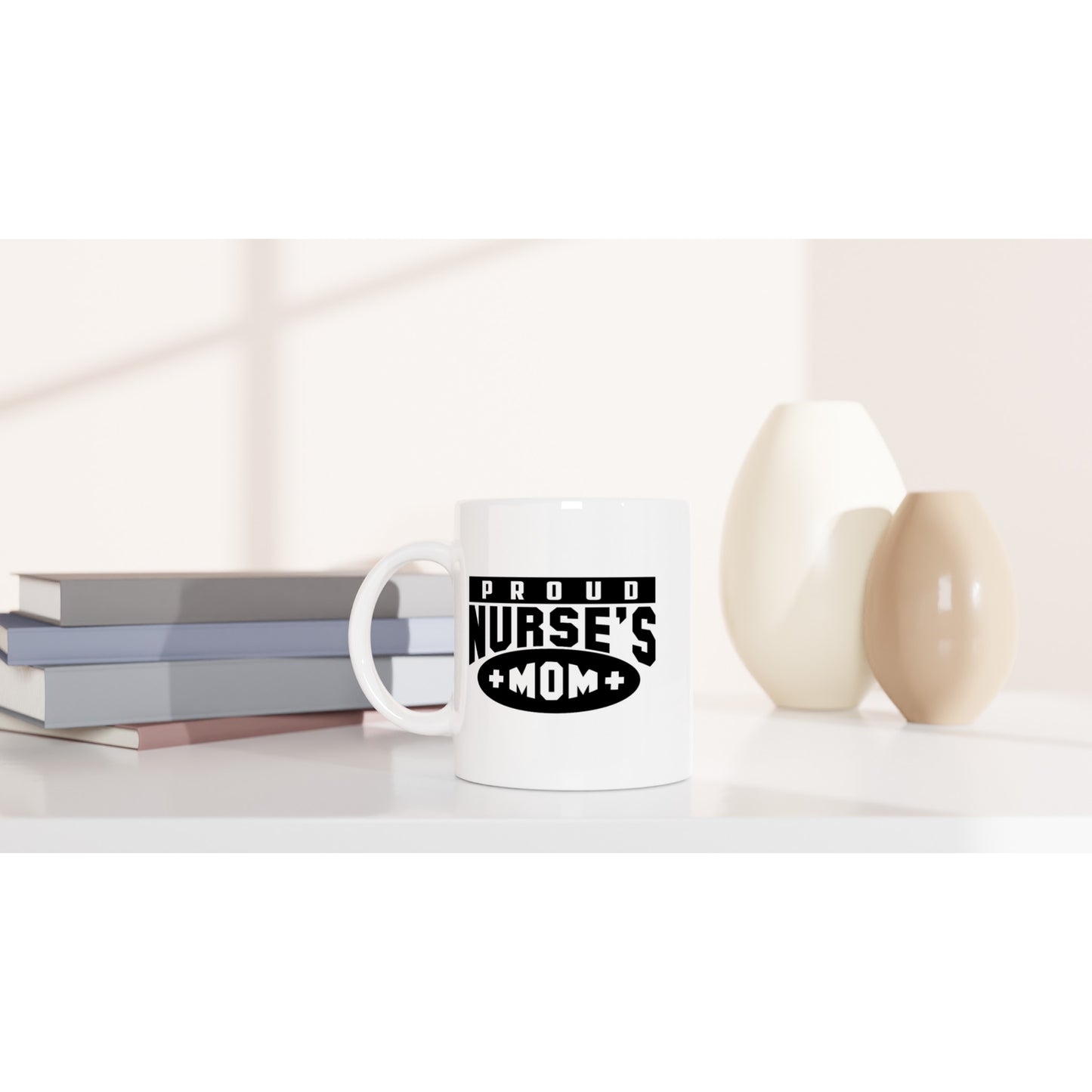 Proud nurses mom Nursing Nurse Medical Coffee Mug