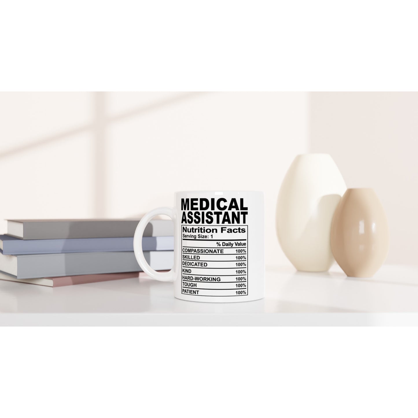 Medical Assistant nutrition facts Nursing Nurse Medical Coffee Mug