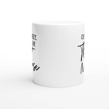Oh honey I am that nurse Nursing Nurse Medical Coffee Mug