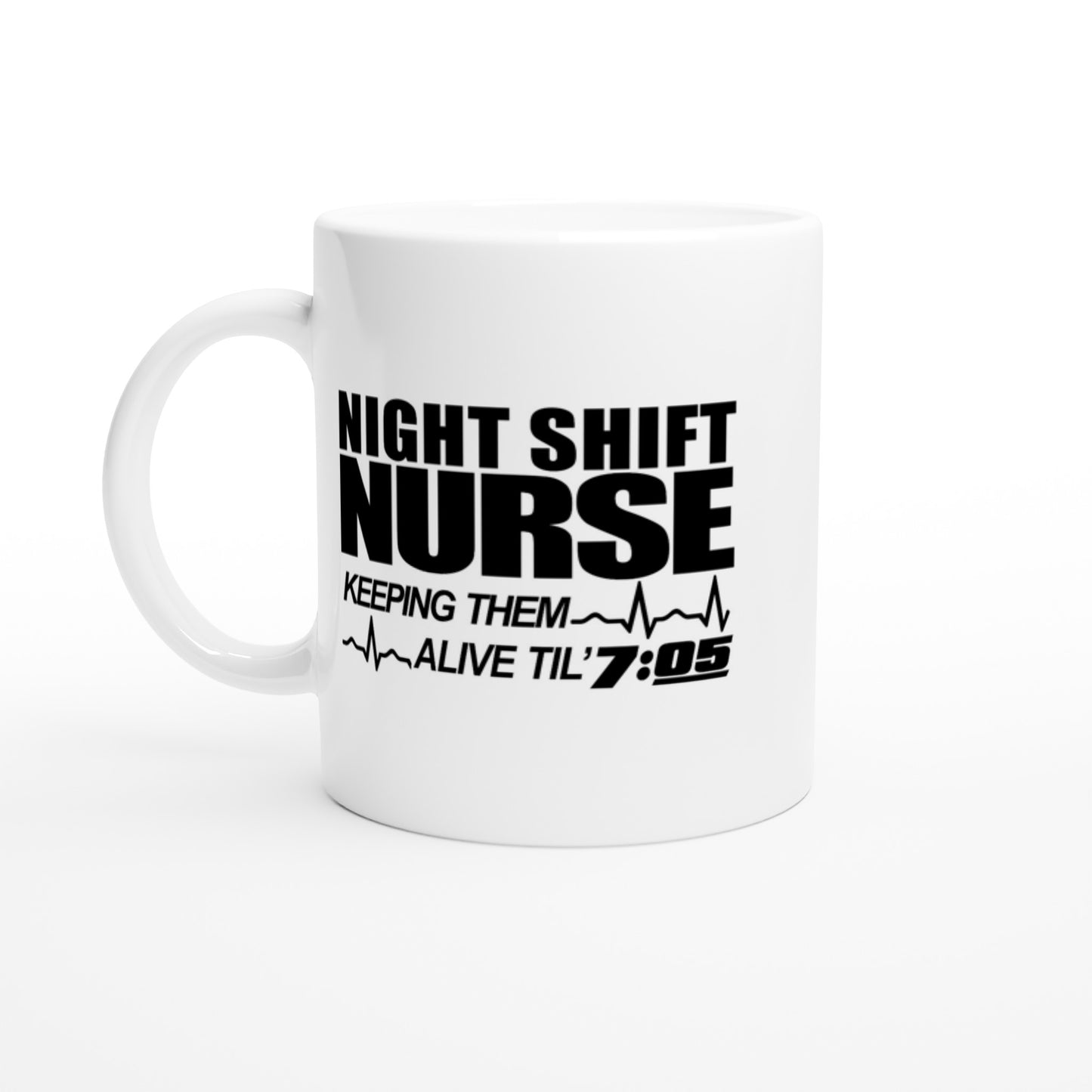 Night shift nurse...keeping them alive Nursing Nurse Medical Coffee Mug