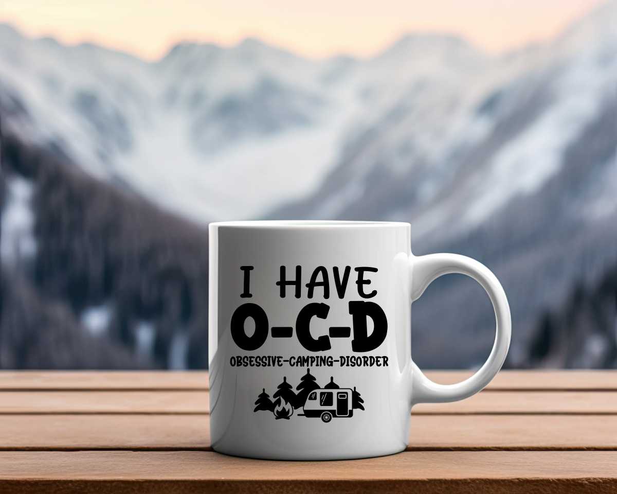 I Have O-C-D Camping Coffee Mug