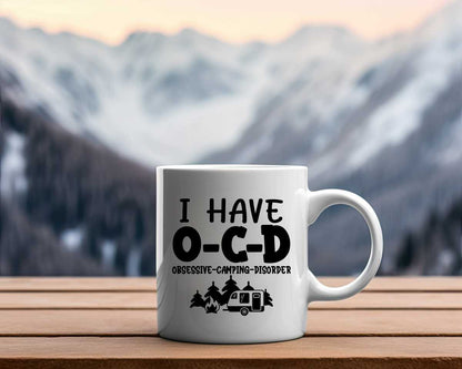 I Have O-C-D Camping Coffee Mug