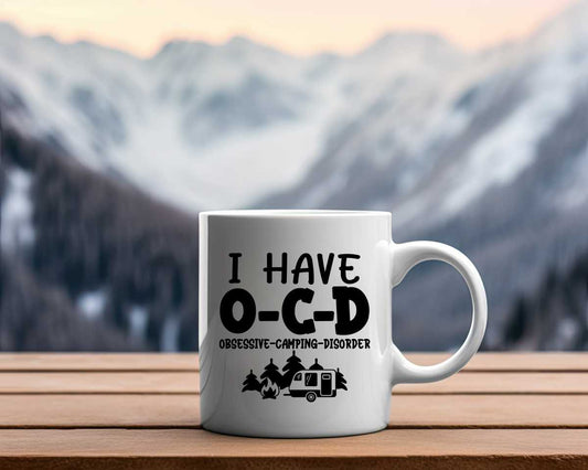 I Have O-C-D Camping Coffee Mug