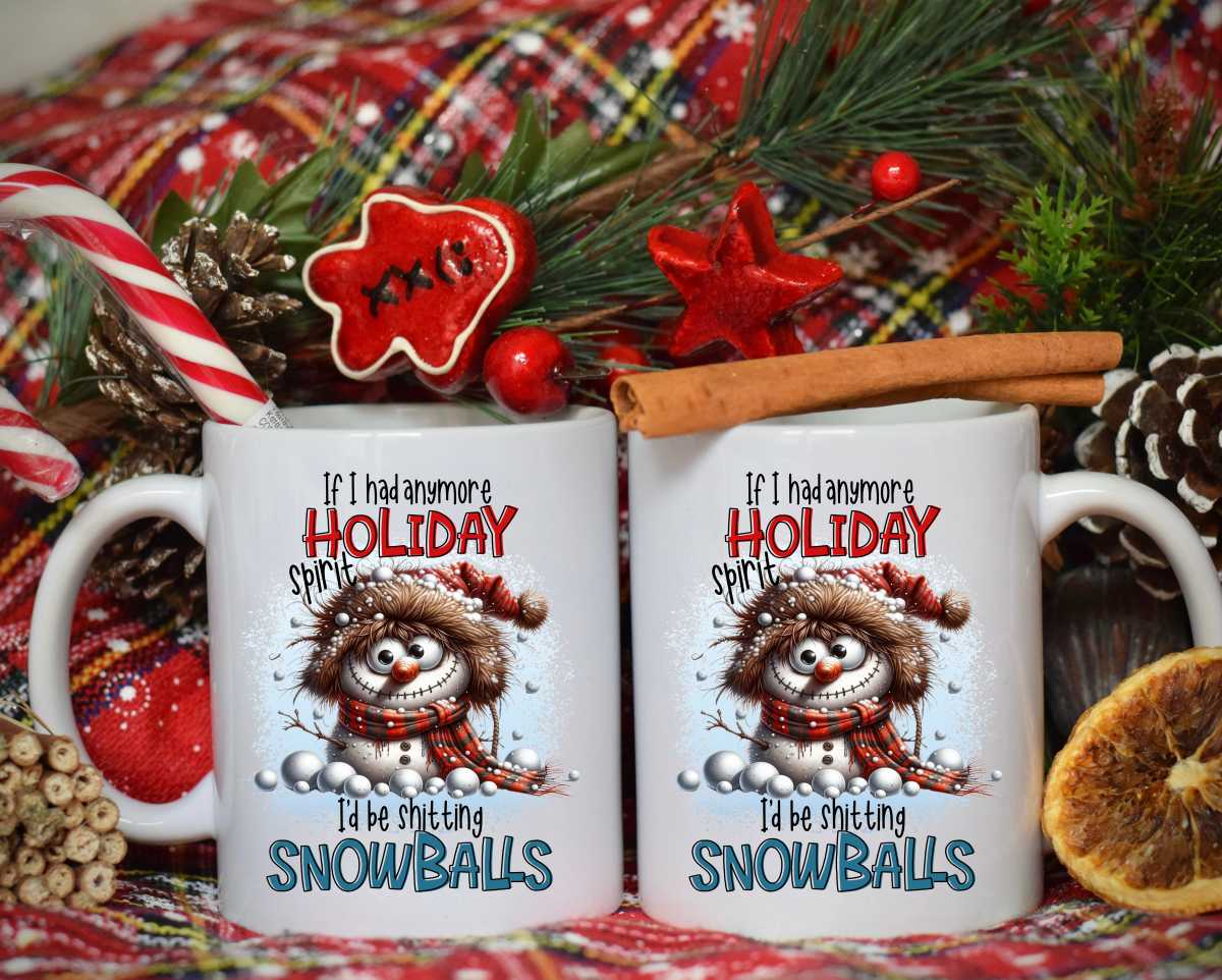 If I Had Anymore Holiday Spirit Christmas Coffee Mug