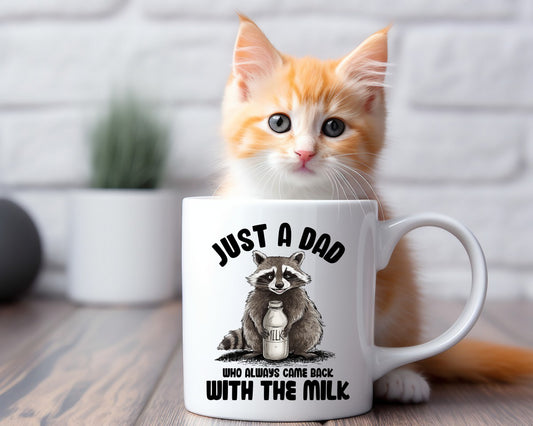 Just A Dad Who Always Came Back With The Milk Dad Coffee Mug