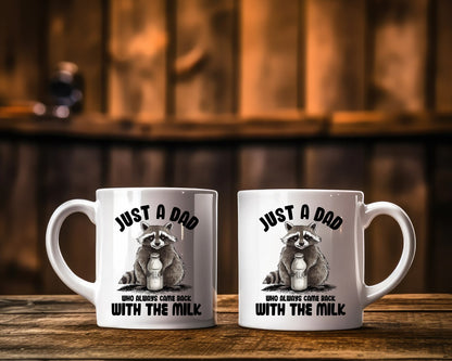Just A Dad Who Always Came Back With The Milk Dad Coffee Mug