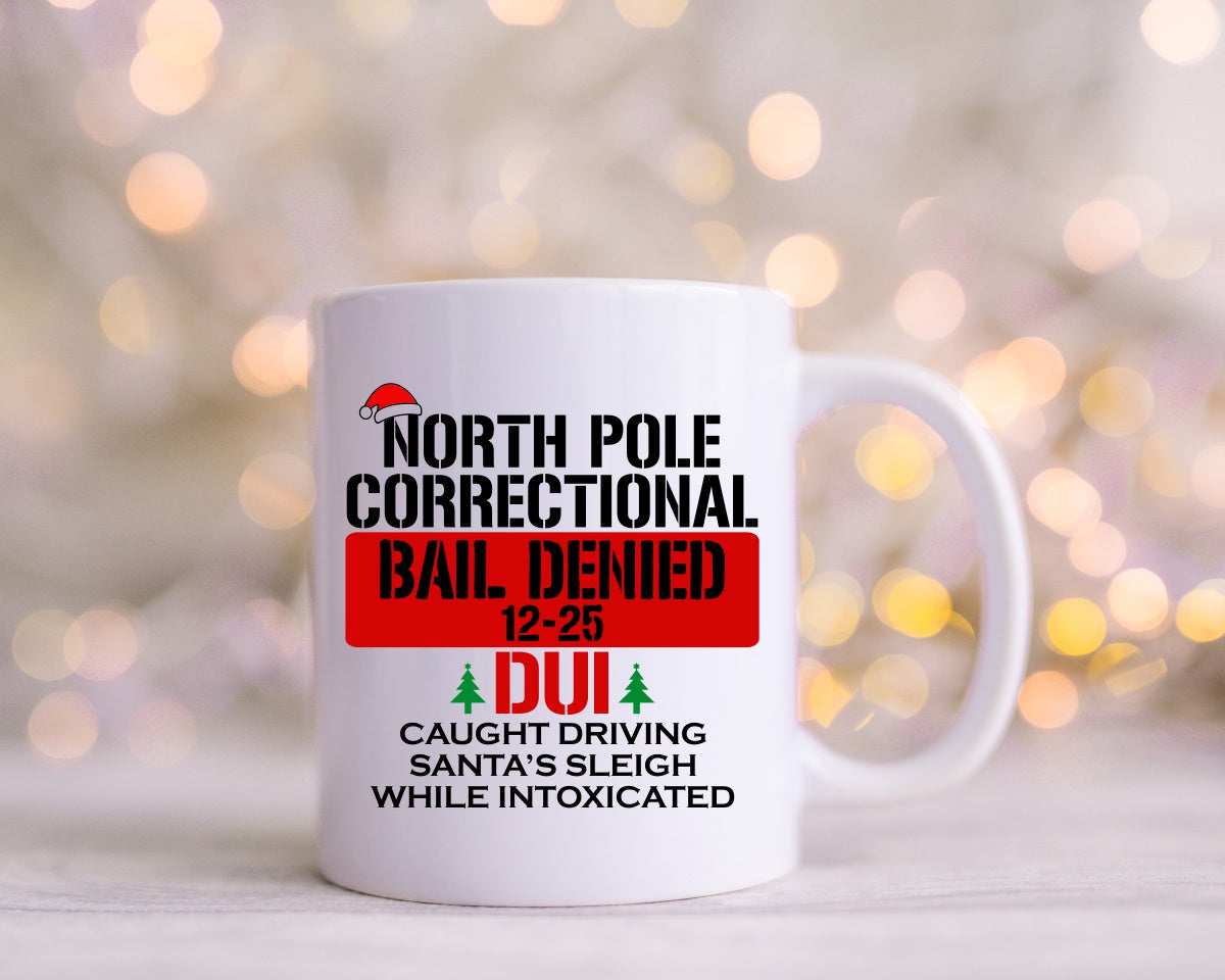 North Pole Correctional Diving Santa's Sleigh While Intoxicated Christmas Coffee Mug